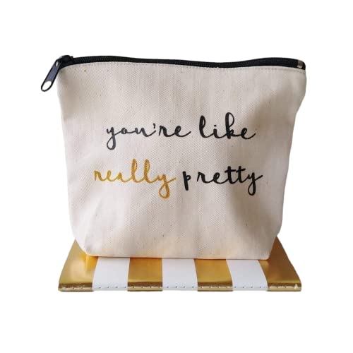 Canvas Makeup Bag Youre Like Really Pretty